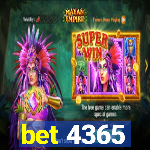 bet 4365